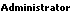 Administrator